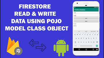 Firestore Database - 7 - How Read & Write Data Using Custom Java | Model Class | POJO Class Object