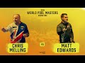 Chris Melling vs Matt Edwards | 2019 World Pool Master