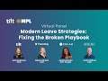 Modern Leave Strategies – Fixing the Broken Playbook