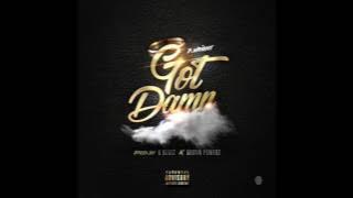 P. Wright - Got Damn (Prod. x K-Beatz x Austin Powerz)