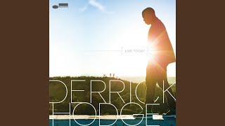 Video thumbnail of "Derrick Hodge - Still The One"