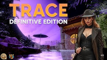 Trace definitive edition : So much fun
