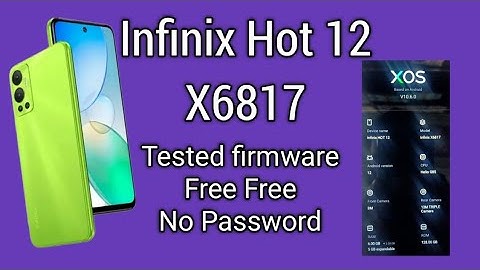Infinix Hot12 x6817 firmware free free .infinix hot12 tested flash free without password