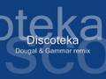 Miniature de la vidéo de la chanson Discoteka (Dougal And Gammer Remix)