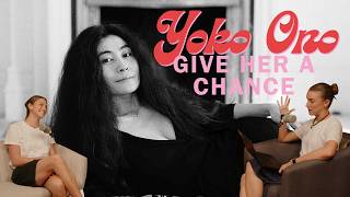 Yoko Ono: Give Her a Chance