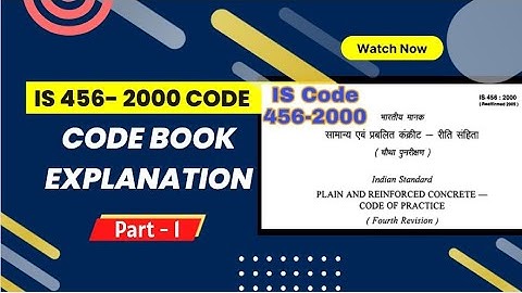 IS 456- 2000 Code Part 1 l  How to read Is Code Books l Code book Explanation