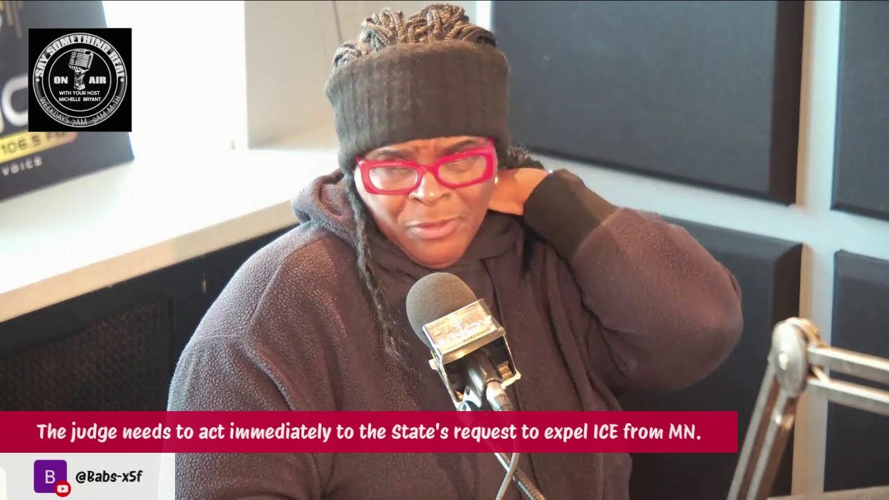 SAY SOMETHING REAL WITH MICHELLE BRYANT  / ICE HIRING / MN UNREST / TRUMP F$