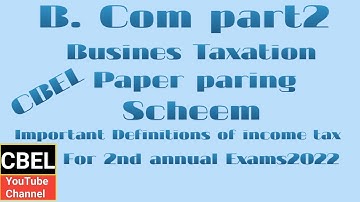Important definitions of income tax subject business taxation for second annual 2022