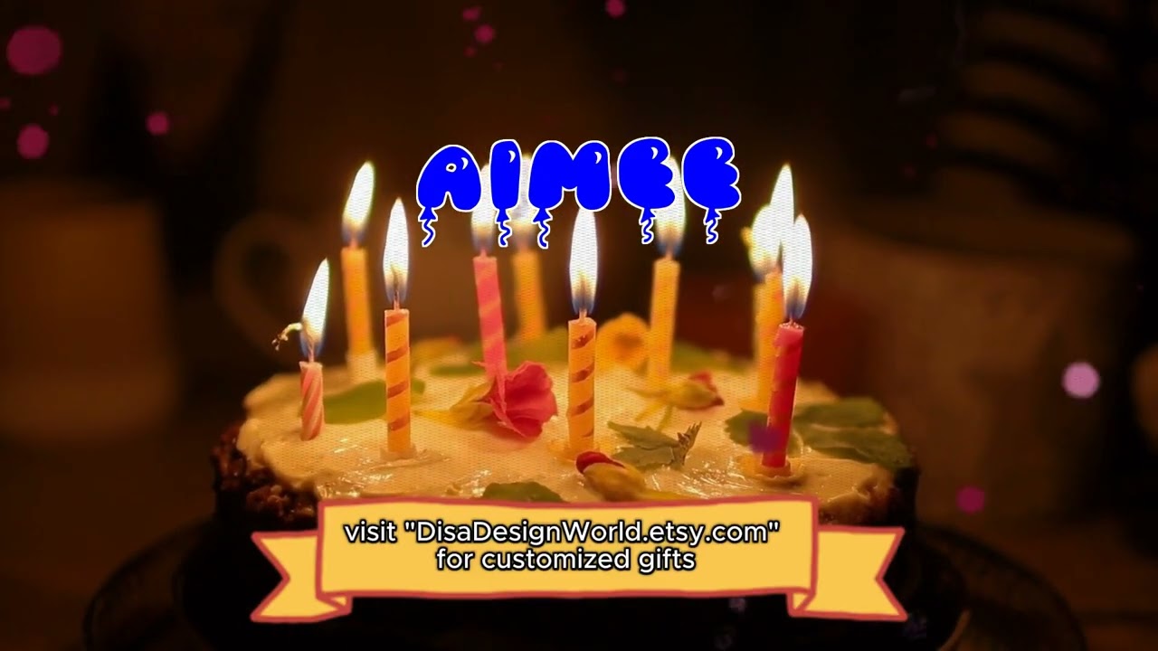 Happy Birthday AIMEE   Happy Birthday Song   Birthday Wishes   Birthday Party