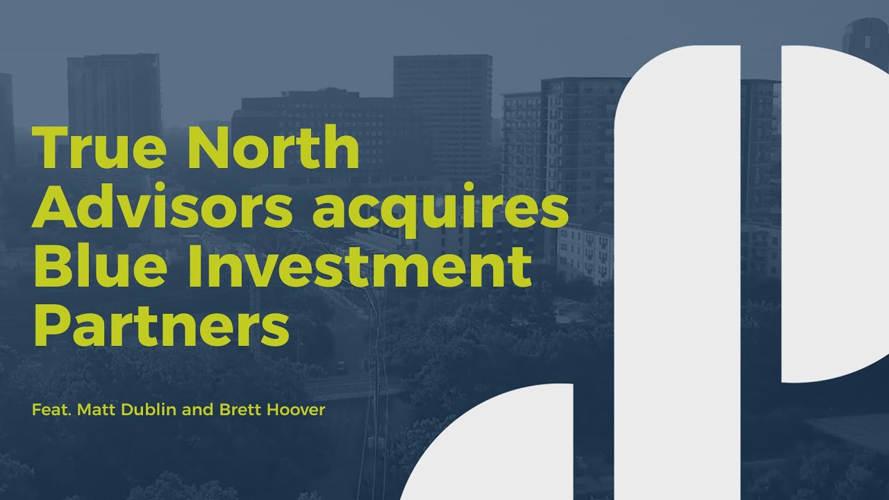 True North Acquires Blue Investment Partners