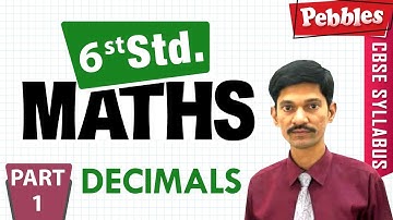 CBSE Syllabus Class 6th std Maths | Decimals | Part - 1