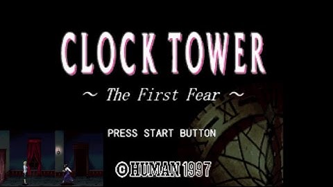 PS CLOCK TOWER -The First Fear-　攻略　ENDING D　クロックタワー