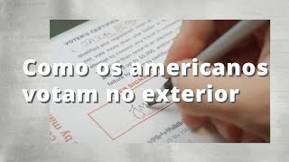 Como os americanos votam no exterior