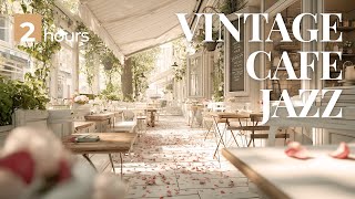 Gentle Cafe Jazz | 2 Hours Smooth Melodies to Melt Away