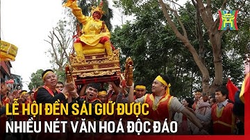 Lễ hội đền Sái giữ được nhiều nét văn hoá độc đáo | Tin tức