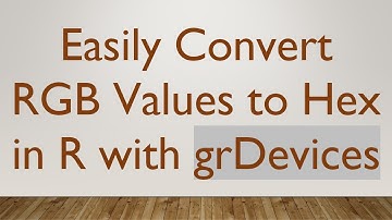 Easily Convert RGB Values to Hex in R with grDevices