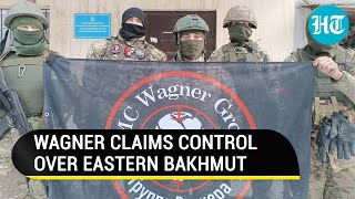 Russia’s Wagner 'takes control' of East Bakhmut | Putin’s men shoot down Ukrainian bomber