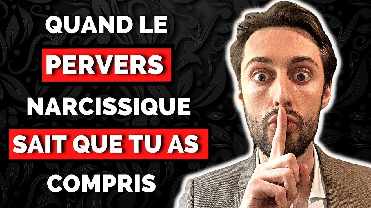 😨 Quand Le Pervers Narcissique Sait Que Tu As Compris ! - YouTube