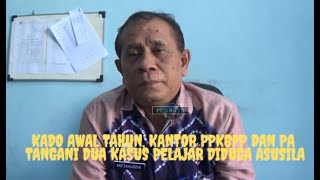 Kado Awal Tahun,  Kantor PPKBPP dan PA Tangani Dua Kasus Pelajar Diduga Asusila
