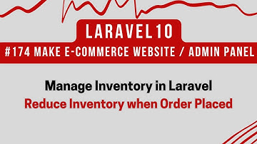 #174 Laravel 10 E-com Tutorial | Manage Inventory in Laravel | Reduce Inventory when Order Placed