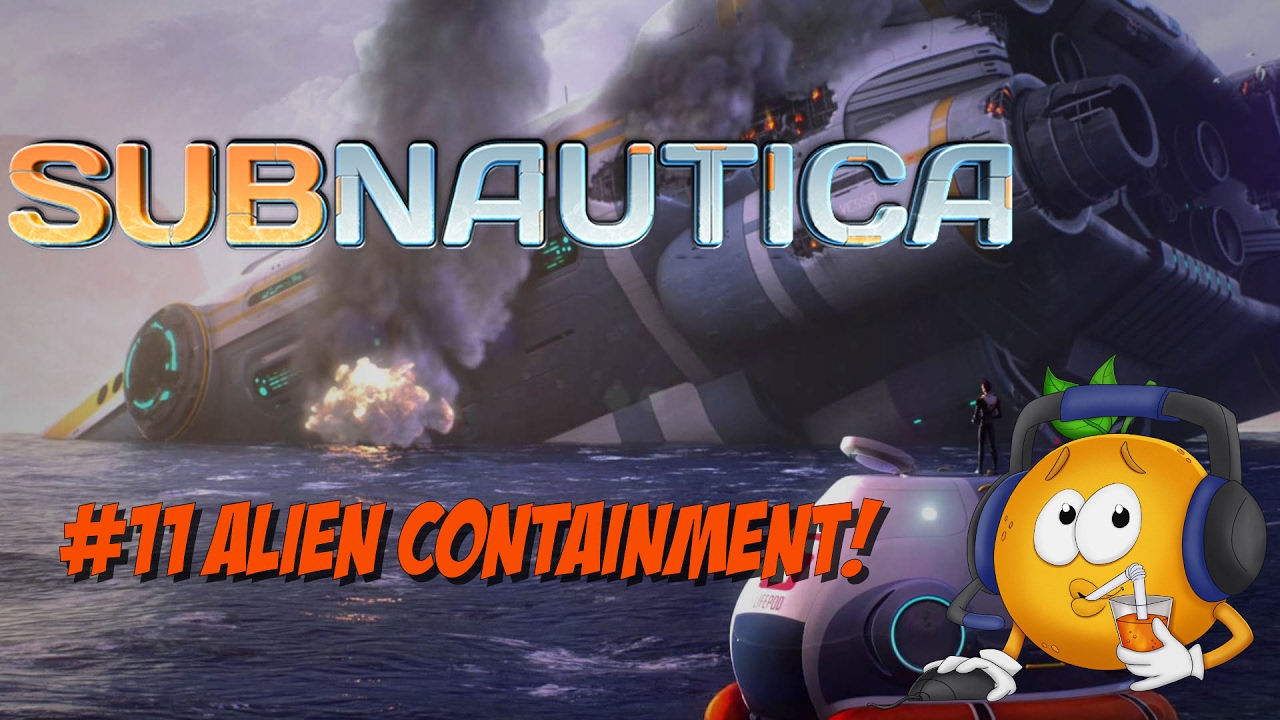 Subnautica Walk Through! #11 Alien Containment! - YouTube