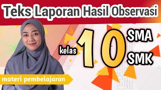 Materi Teks Laporan Hasil Observasi Kelas 10 SMA/SMK | Bahasa Indonesia
