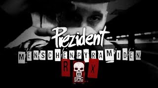 Prezident - Menschenpyramiden (Epic Infantry RMX)