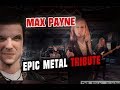 MAX PAYNE | EPIC METAL TRIBUTE by Battledragon