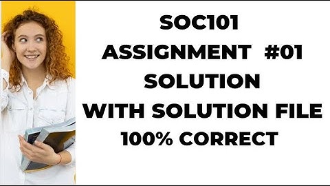 SOC101 Assignment 1 Solution // Soc 101 Assignment 1 fall 2022 // SOC101 Fall 2022 Assignment