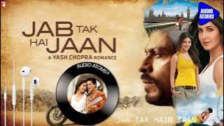 JAB TAK HAI JAAN BGM JUKEBOX | AR RAHMAN | SRK | KATRINA K | YASH CHOPRA | AUDIO ATOMS