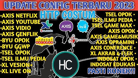 UPDATE TERBARU || CONFIG HC || XL VISION+ || Axis || TelkomseL|| Indosat,BYU [14MARET]