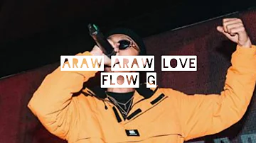 ARAW ARAW LOVE - Flow G (Ex Battalion) | Official Lyrics Video