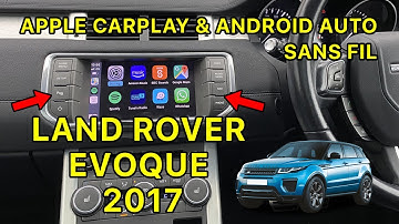 Installation Apple CarPlay et Android Auto sans fil pour Land Rover Evoque 2017