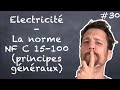 Electricité 2/5 - Norme NF C 15-100 principes généraux - NLAB #30