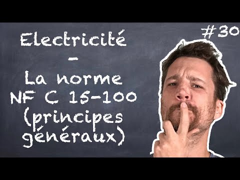 Electricité 2/5 - Norme NF C 15-100 principes généraux - NLAB #30