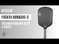 11six24 hurachex control  paddle review  thermoforming gets a boost