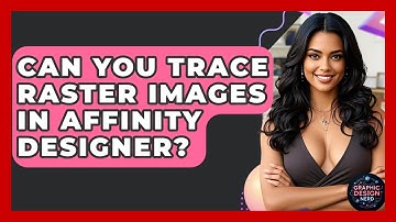 Can You Trace Raster Images In Affinity Designer? - Graphic Design Nerd