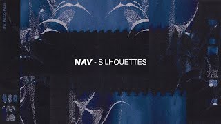 NAV - Silhouettes (ft. Bryson Tiller)