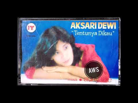 Tentunya Dikau - Aksari Dewi