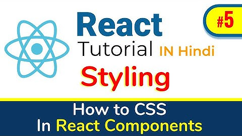 How to apply CSS to React Component | What is React Styles| React JS Tutorial for beginners #5