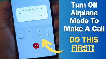 Turn Off Airplane Mode To Make A Call Error Message Fix
