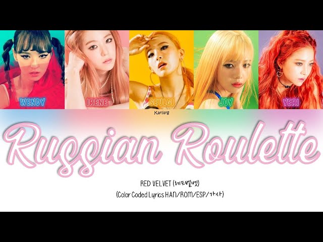 Red Velvet – Russian Roulette Color Coded Lyrics HAN/ROM/ENG 