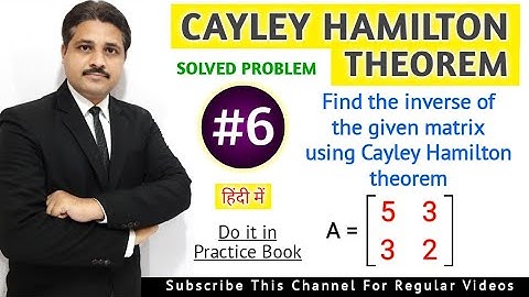 CAYLEY HAMILTON THEOREM SOLVED PROBLEM 6 IN HINDI LECTURE 7 | UNIT : MATRICES