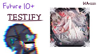 (First Play) Testify - Future 10+ #arcaea