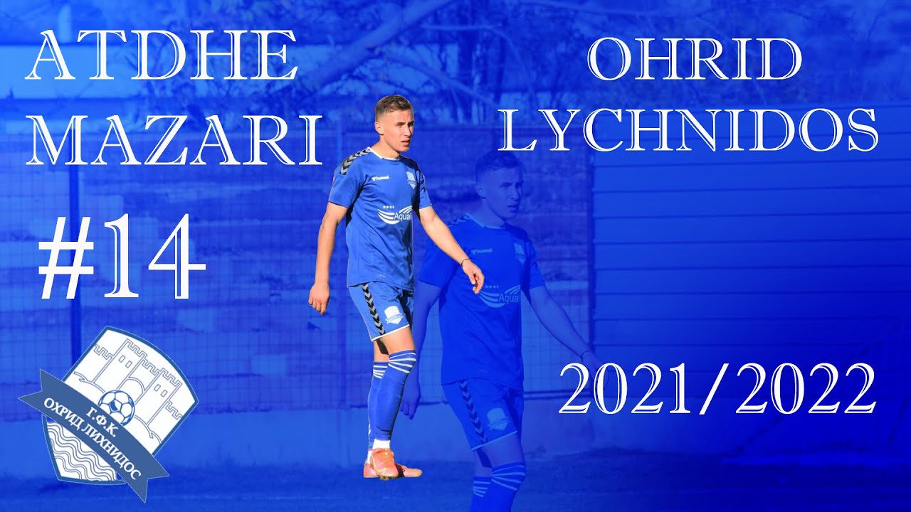 ATDHE MAZARI #14 ▻LW/RW/AM▻OHRID LYCHNIDOS▻ HIGHLIGHTS ▻ 2021/2022