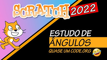 ✅ Série Scratch: Aula 09 - Estudo de ângulos