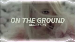 rosé - on the ground (blackpink) [edit audio]
