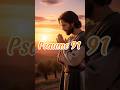 Psaume 91 🙏 La Prière de Protection Puissante