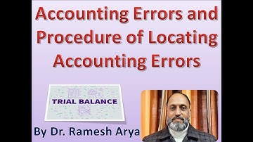Accounting Errors  Procedure of Locating Accounting Errors| Financial Accounting | Dr. Ramesh Arya