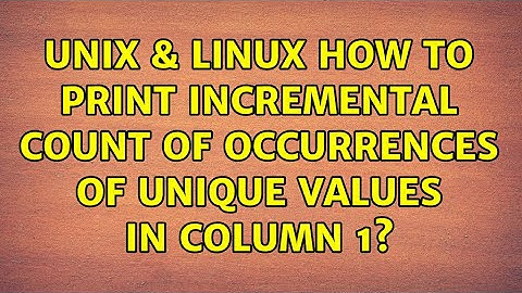 Unix & Linux: How to print incremental count of occurrences of unique values in column 1?